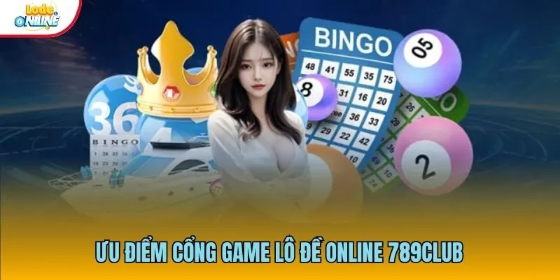 789Club - Địa Điểm Cá Cược Lô Đề Hot Nhất Trong Năm 2025 Sân chơi mang đến dịch vụ ưu việt cho hội viên tham gia