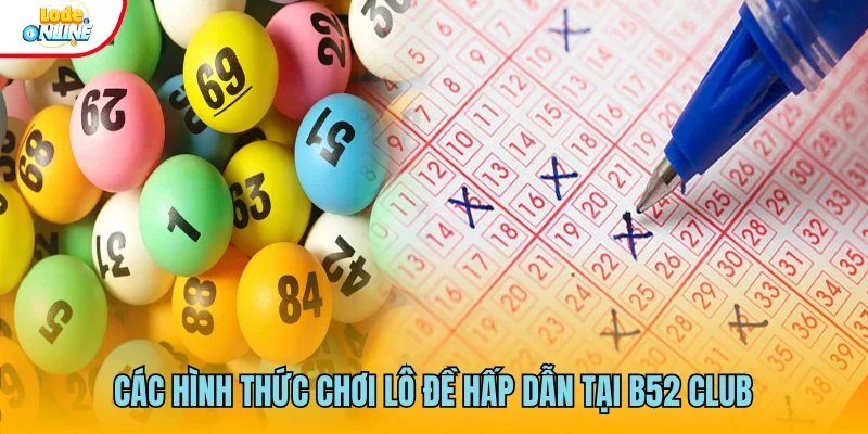 Các hình thức chơi lô đề