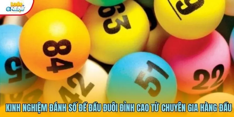 Kinh nghiệm đánh số đề đầu đuôi đỉnh cao từ chuyên gia hàng đầu