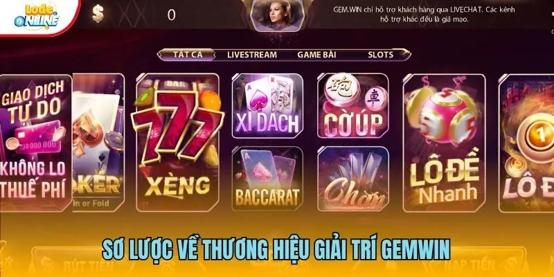 Gemwin - Địa Chỉ Đánh Lô Đề Uy Tín, Thưởng Khủng Nhất 2025 Sơ lược về thương hiệu giải trí Gemwin