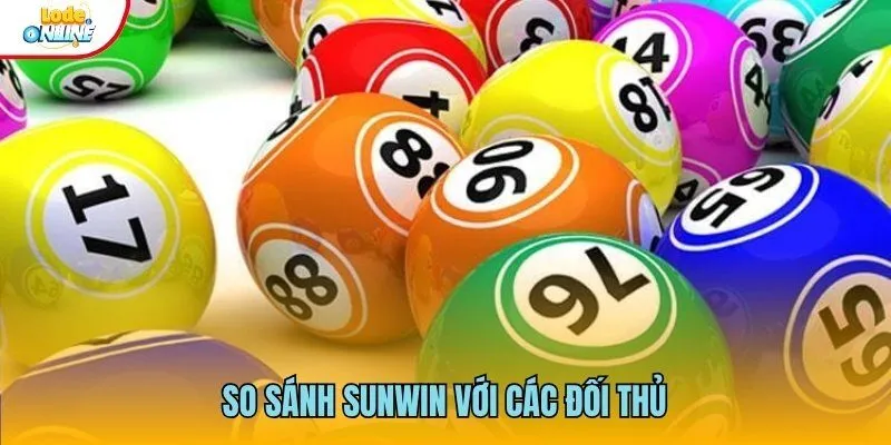 Sunwin - Nhà Cái Lô Đề Được Đánh Giá Uy Tín Nhất Châu Á So sánh nhà cái với các đối thủ khác trên thị trường