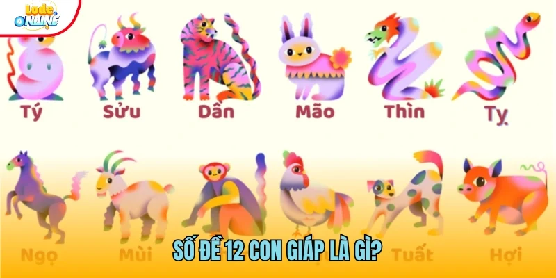 Đôi nét về số đề 12 con giáp